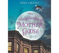 The Neighborhood Mother Goose (Ala Notable Children's Books. Younger Readers (Awards)) by unknown [2003]