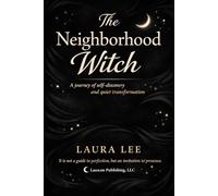 The Neighborhood Witch: This book is a quiet exploration of what it means to return to yourself in a world that rarely slows down. Through personal ... experience, it traces a path of awareness.