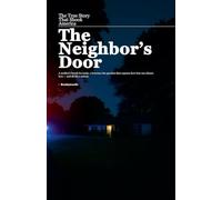 The Neighbor's Door: The True Story That Shook America