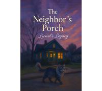 The Neighbor's Porch: Lionel's Legacy