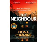 The Neighbour: An Addictive and Compelling Thriller from the Author of Into the Dark