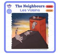 The Neighbours: English, French, Français (Bilingual French-English, Livres bilingues français-anglais)