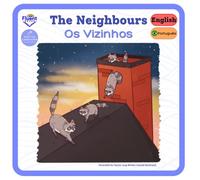 The Neighbours - Os Vizinhos: Bilingual book in English and Portuguese (English Books by Fluent)
