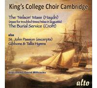 Choir of King's Coll - The 'nelson' Mass (Haydn)/The Burial Service (Croft)/...