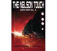 The Nelson Touch: Volume 2 (Ark Royal)