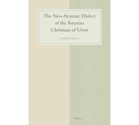 The Neo-Aramaic Dialect of the Assyrian Christians of Urmi (4 Vols): 86 (Studies in Semitic Languages and Linguistics)