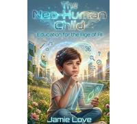The Neo-Human Child: Education For The Age of AI (Synergy AI)