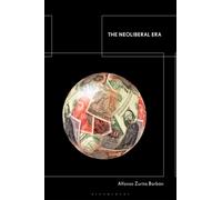 The Neoliberal Era
