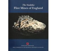 The Neolithic Flint Mines of England (English Heritage)