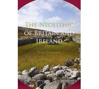 The Neolithic of Britain and Ireland (Routledge Archaeology of Northern Europe)