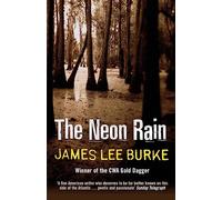 The Neon Rain: (Dave Robicheaux)
