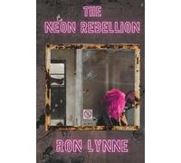 The Neon Rebellion (Neon Company)