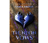 The Neon Vows | Pacts & Prices #4: A Dark Romantic Fantasy of Broken Governments and Neon Kisses