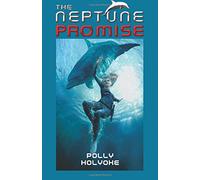 The Neptune Promise: Volume 3 (The Neptune Trilogy)