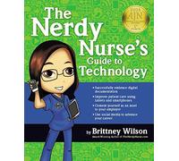 The Nerdy Nurse's Guide to Technology