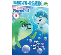 The Nervous Narwhal: Ready-To-Read Pre-Level 1 (DreamWorks Not Quite Narwhal)