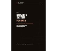 The Nervous System Planner: Plan With Your Nervous System, Not Against It