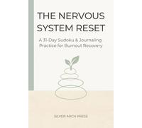 The Nervous System Reset: A 31-Day Sudoku & Journaling Practice for Burnout Recovery | 6x9 Inches, 135 Pages | 31 Puzzles | Solutions Included