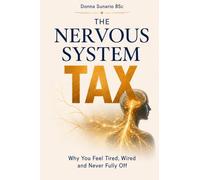 The Nervous System Tax: Why You Feel Tired, Wired and Never Fully Off
