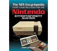 The NES Encyclopedia : Every Game Released for the Nintendo Entertainment System