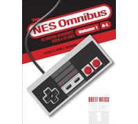 The NES Omnibus: The Nintendo Entertainment System and Its Games, Volume 1 (A-L)