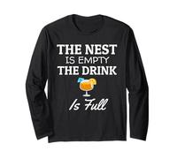 The Nest is Empty The Drink is Full Empty Nester Long Sleeve T-Shirt