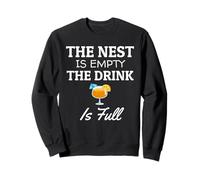 The Nest Is Empty The Drink Is Full Empty Nester Sweatshirt