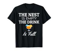 The Nest is Empty The Drink is Full Empty Nester T-Shirt
