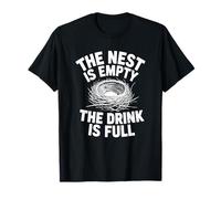 The Nest is Empty The Drink is Full, Nester Dad and Mom T-Shirt