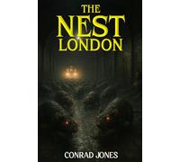 The Nest; London: The carnage has arrived in the UK...: 2 (The Nest Series)
