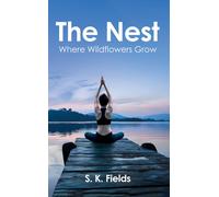 The Nest: Where Wildflowers Grow