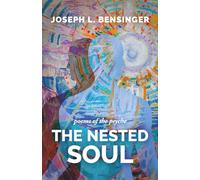 The Nested Soul: poems of the psyche (Signal and Soul)