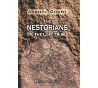 The Nestorians; or, The Lost Tribes