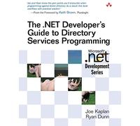 The .NET Developer's Guide to Directory Services Programming (MICROSOFT .NET DEVELOPMENT SERIES)
