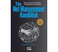 The Net Management Handbook: How to grow your business through business networks