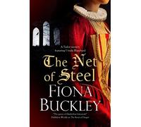 The Net of Steel: 22 (A Tudor mystery featuring Ursula Blanchard)