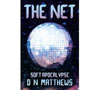 The Net : Soft Apocalypse