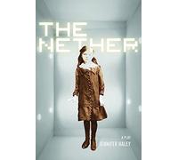 The Nether: A Play by Jennifer Haley (2014-11-30)