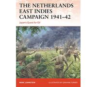 The Netherlands East Indies Campaign 1941-42: Japan's Quest for Oil: 364