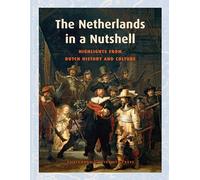 The Netherlands in a Nutshell: Highlights from Dutch History and Culture (Sand)