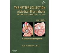 The Netter Collection of Medical Illustrations: Cardiovascular System: Volume 8 (Netter Green Book Collection)