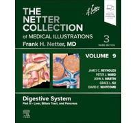 The Netter Collection of Medical Illustrations: Digestive System, Volume 9, Part III - Liver, Biliary Tract, and Pancreas (Netter Green Book Collection)