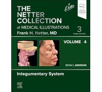 The Netter Collection of Medical Illustrations: Integumentary System, Volume 4 (Netter Green Book Collection)