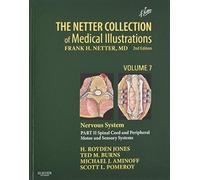 The Netter Collection of Medical Illustrations: Nervous System, Volume 7, Part II - Spinal Cord and Peripheral Motor and Sensory Systems: Part II - ... Disorders (Netter Green Book Collection)