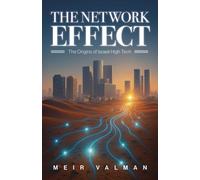 The Network Effect : The Origins of Israeli High Tech