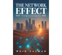 The Network Effect: The Origins of Israeli High Tech