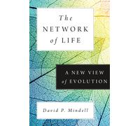 The Network of Life : A New View of Evolution