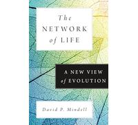 The Network of Life: A New View of Evolution
