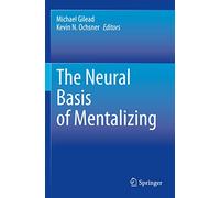 The Neural Basis of Mentalizing