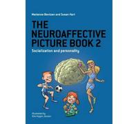 The Neuroaffective Pictur 2 by Marianne Bentzen, Bentzen;susan Hart, Hart, Br...